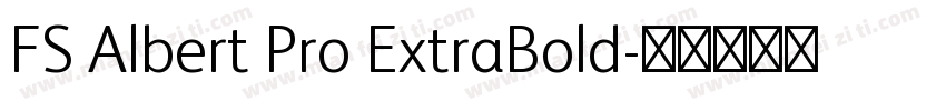 FS Albert Pro ExtraBold字体转换